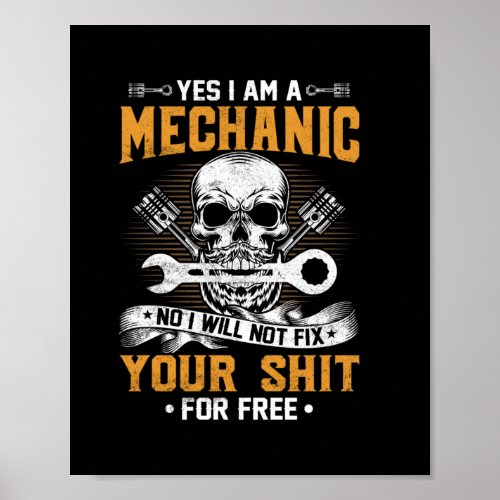 Mechanic Yes I Am A Mechanic Poster