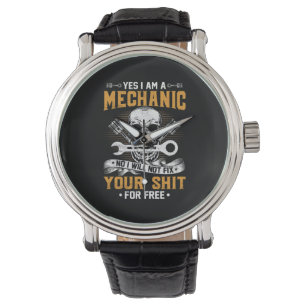 Mechanic Yes I Am A Mechanic Watch