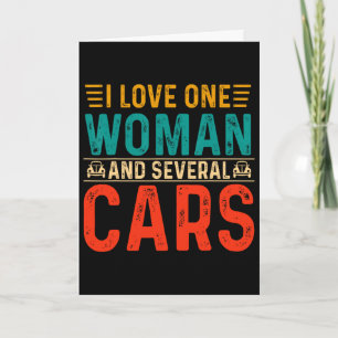 Mechanical Dad I Love One Woman And Several Cars M Card