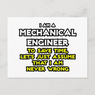 Mechanical Engineer...Assume I Am Never Wrong Postcard