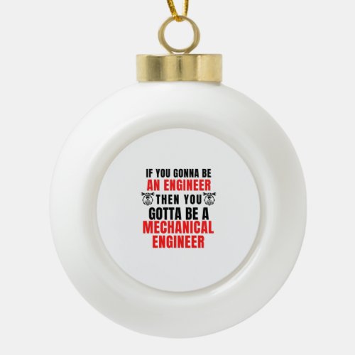 MECHANICAL ENGINEER CERAMIC BALL CHRISTMAS ORNAMENT