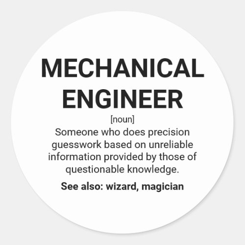 Mechanical engineer definition humor classic round sticker