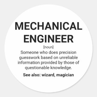 Mechanical engineer definition humor classic round sticker