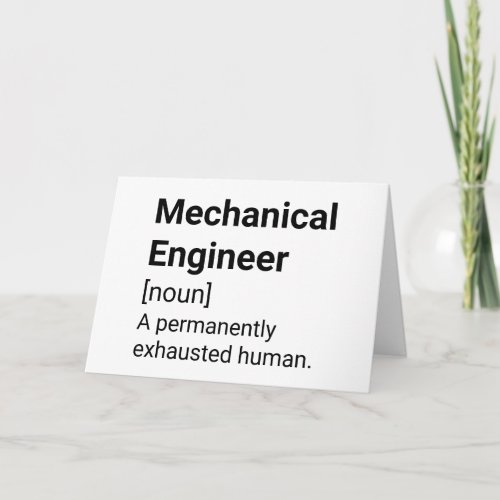 Mechanical Engineer Funny Definition _ Exhausted Card