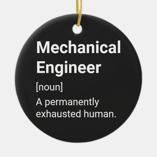 Mechanical Engineer Funny Humor Definition Ceramic Ornament