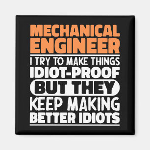 Mechanical Engineer I Try To Make Things Funny  Magnet