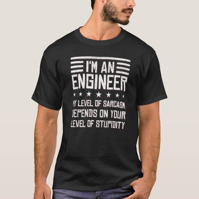 Mechanical Engineer  Level Of Sarcasm Engineer T-Shirt (Front)