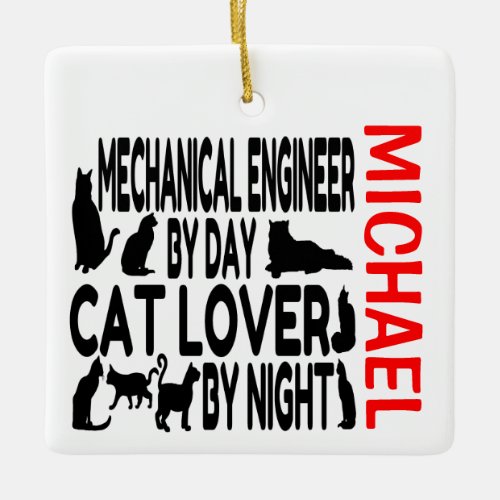 Mechanical Engineer Loves Cats CUSTOM Ceramic Ornament