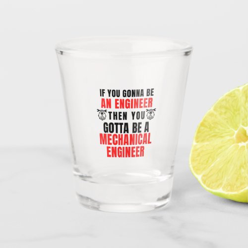 MECHANICAL ENGINEER SHOT GLASS