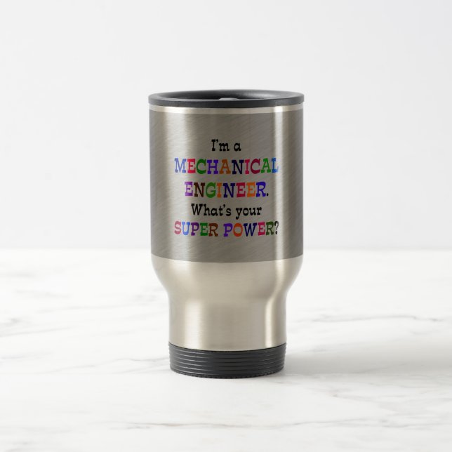 Mechanical Engineer: Super Power Travel Mug (Center)