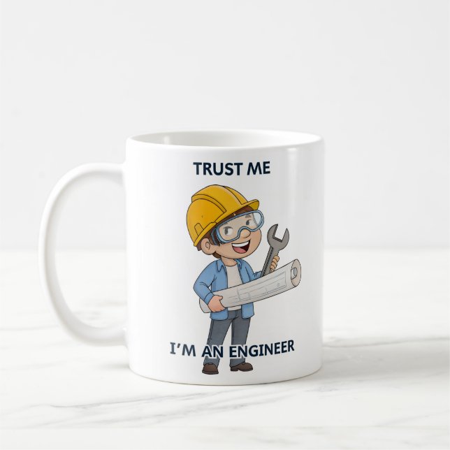 Mechanical Engineer Trust Me, I'm an Engineer Coffee Mug (Left)