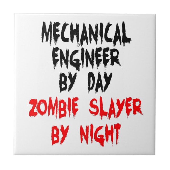 Mechanical Engineer Zombie Slayer Ceramic Tile (Front)