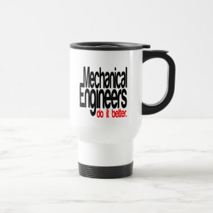 Mechanical Engineers Do It Better Joke Mug