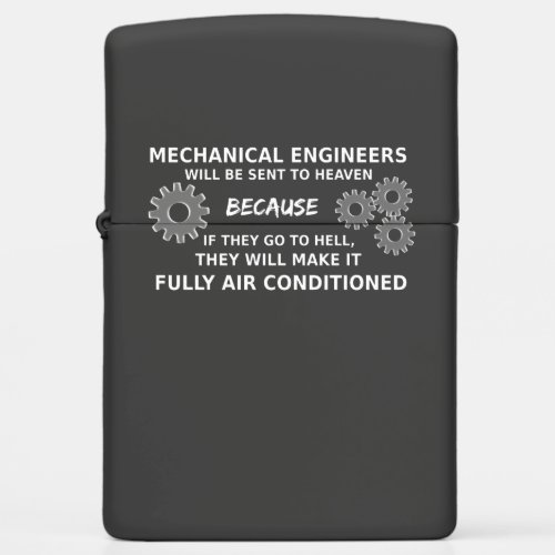 Mechanical Engineers Will Be Sent To Heaven Zippo Lighter