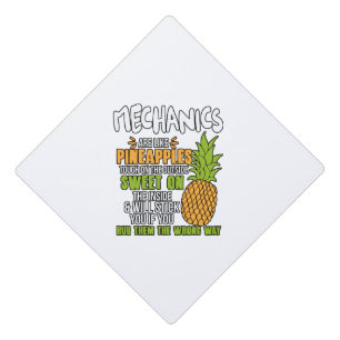 Mechanics Are Like Pineapples. Graduation Cap Topper
