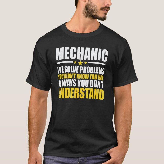 Mechanics We Solve Problems T-Shirt (Front)