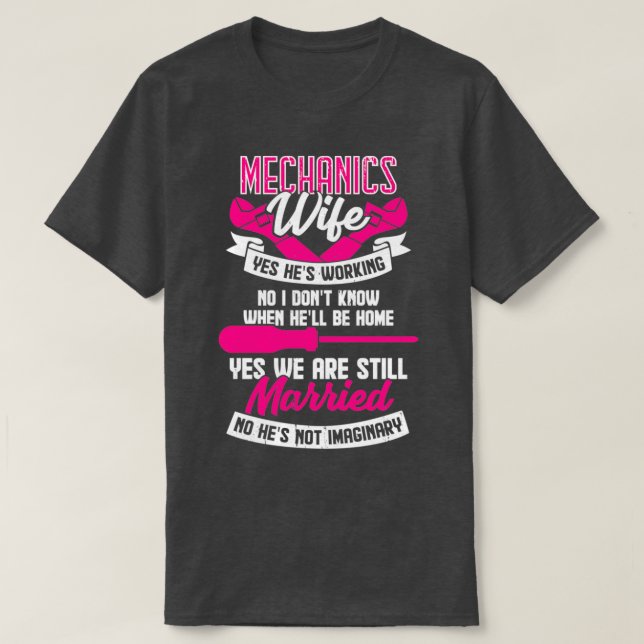 Mechanics Wife Married Couple Gift  T-Shirt (Design Front)
