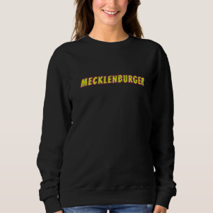 Mecklenburger, Germany, Mecklenburgian, Proud Meck Sweatshirt