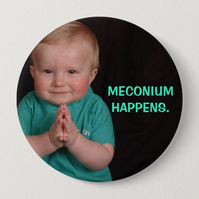MECONIUM HAPPENS. BUTTON (Front)