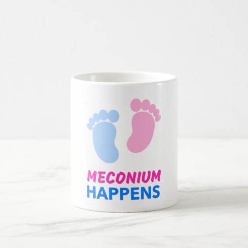 Meconium Happens  Coffee Mug