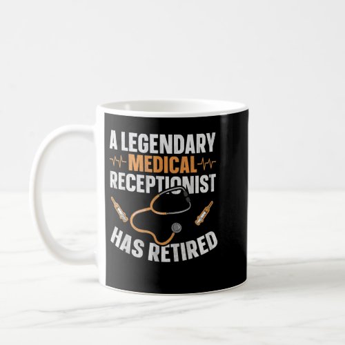 Med Receptionist Design for a Retired Medical Rece Coffee Mug