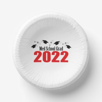 Med School 2022 Graduation Caps & Diplomas (red) Paper Bowls by WindyCityStationery at Zazzle