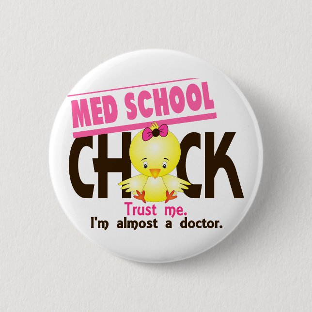 Med School Chick 3 Button (Front)