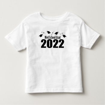 Med School Grad 2022 Caps And Diplomas (black) Toddler T-shirt by LushLaundry at Zazzle
