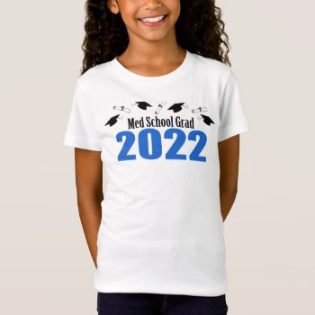 Med School Grad 2022 Caps And Diplomas (blue) T-shirt by LushLaundry at Zazzle