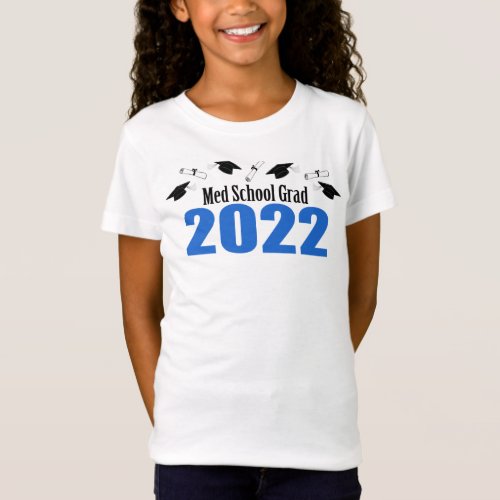 Med School Grad 2022 Caps And Diplomas Blue T_Shirt