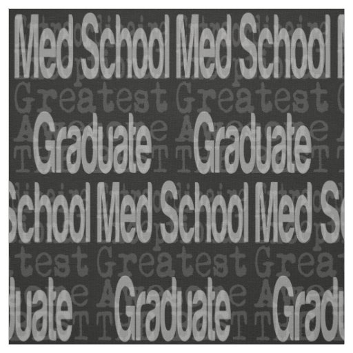 Med School Graduate Extraordinaire Fabric