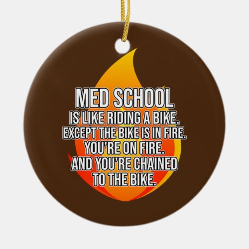 Med School Like Riding Bike Medical Students Ceramic Ornament