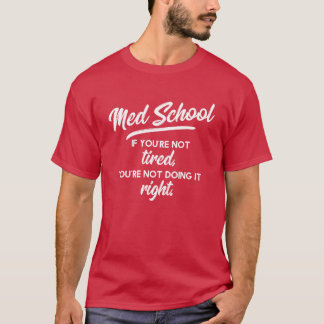 Med School Medical Study Med Student T-Shirt