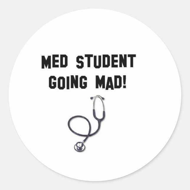 med student going mad classic round sticker (Front)