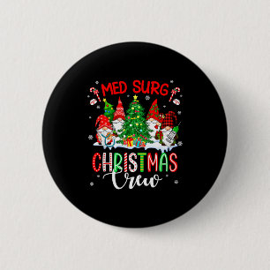 Med Surg Christmas Crew Group Gnomes Decorating Xm Button
