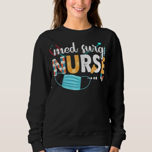 Med Surg Nurse Cute Nurses Week 2022 Appreciation  Sweatshirt