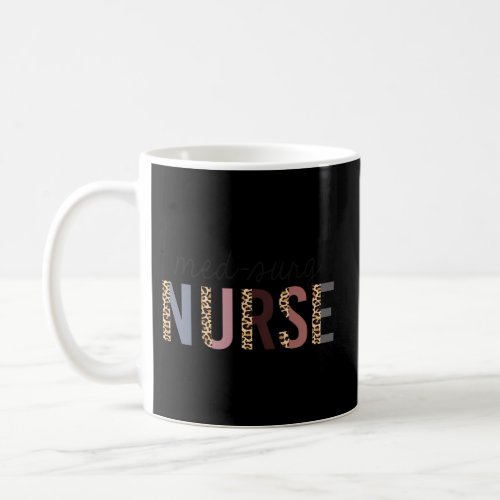 Med Surg Nurse Leopard Print Surgical Nursing Scho Coffee Mug
