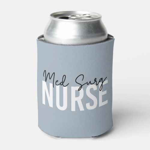 Med Surg Nurse  Medical_Surgical Nurse Can Cooler