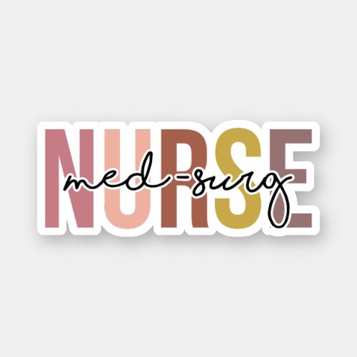 Med_Surg Nurse Medical Surgical Nurse Sticker