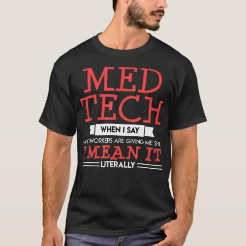 Med Tech Medical Technician Funny Gift Lab Laborat T_Shirt