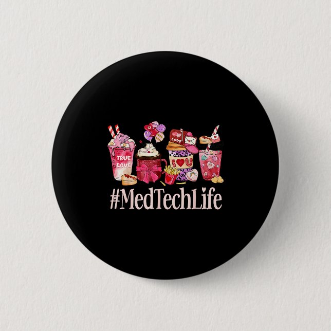 Med Tech Women Coffee Lovers Funny Valentine's Day Button (Front)