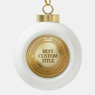 Medal Custom 3D Realistic Editable Foil Gold Ceramic Ball Christmas Ornament