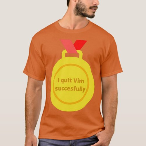 Medal of bravery Quitting Vim successfully T_Shirt