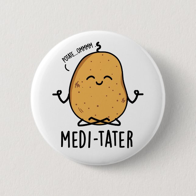 Medi-tater Funny Meditating Potato Pun  Button (Front)