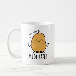 Medi-tater Funny Meditating Potato Pun Coffee Mug