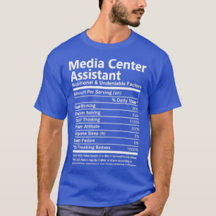 Media Center Assistant Nutritional And Undeniable  T-Shirt
