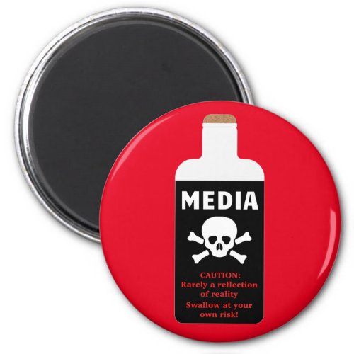 Media May Not Reflect Reality Bottle Of Poison Magnet