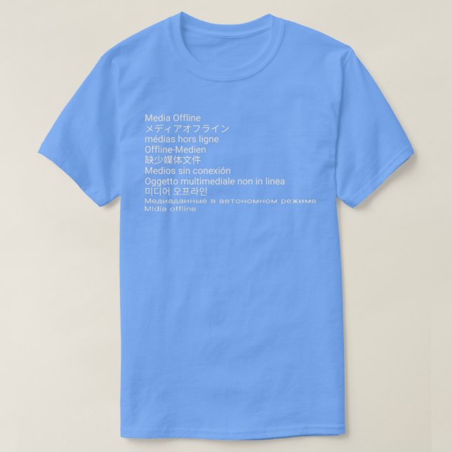 Media offline from adobe design T-Shirt (Design Front)