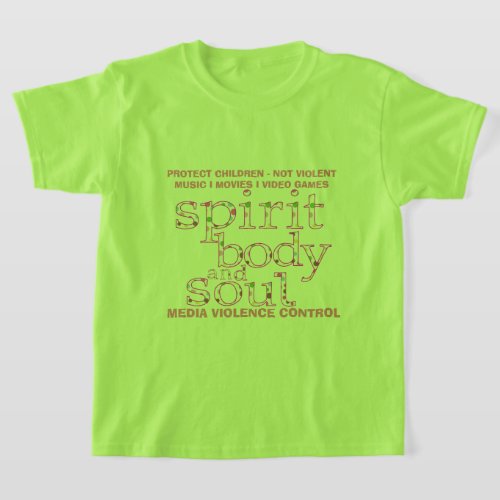 MediaViolenceControl_SpiritBodySoul Toddler Lime T_Shirt