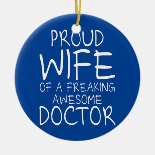 Medic Doc Nurse Nursing Doctor Wife  Ceramic Ornament